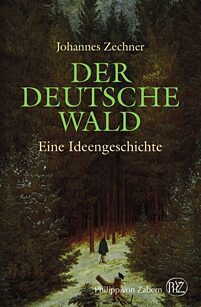 Johannes Zechner - Der deutsche Wald