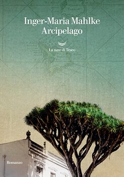 Arcipelago di Inger-Maria Mahlke