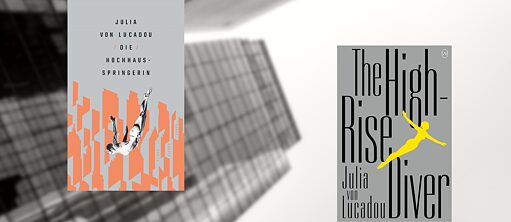 Julia von Lucadou und Sharmila Cohen: „The High-Rise Diver“
