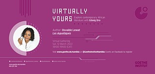 Virtually Yours Banner © ©Goethe-Institut Namibia Virtually Yours Banner
