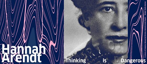 Hannah Arendt - Thinking is Dangerous