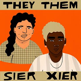Eine Illustration von zwei BIPoC-Personen und Wörter they them, sier xier