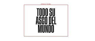 Todo su asco del mundo 