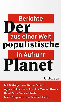 Der populistische Planet – Berichte aus einer Welt in Aufruhr
