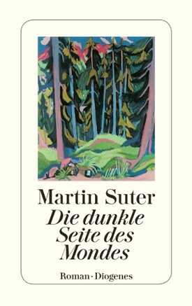 Martin Suter "Die dunkle Seite des Mondes"