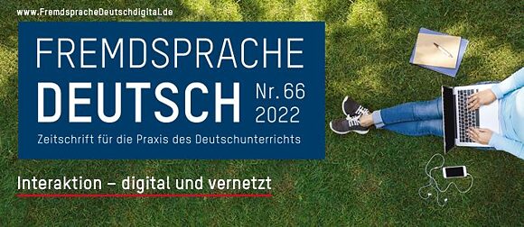 Fremdsprache Deutsch Heft 66 Interaktion - digital und vernetzt