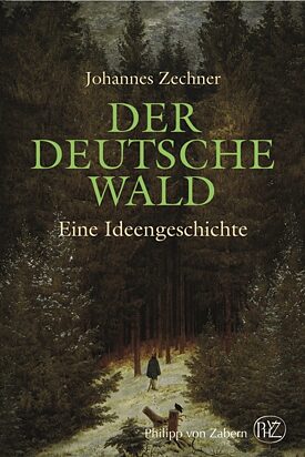 Johannes Zechner "Der deutsche Wald"