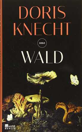 Doris Knecht "Wald"