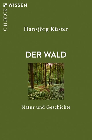 Hansjörg Küster "Der Wald"
