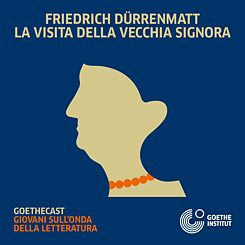 Friedrich Dürrenmatt, LA VISITA DELLA VECCHIA SIGNORA © Goethe-Institut Turin | Grafica: Studio Grand Hotel