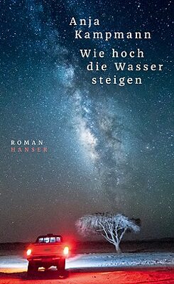 Buchcover von „Wie hoch die Wasser steigen” von Anja Kampmann
