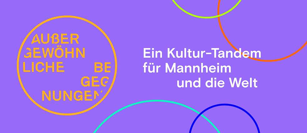 Ein Kultur-Tandem für Mannheim und die Welt 