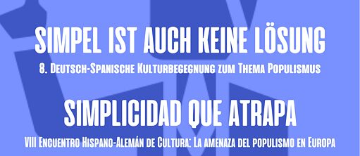 8. Deutsche-Spanische Kulturbegegnung zum Thema Populismus 