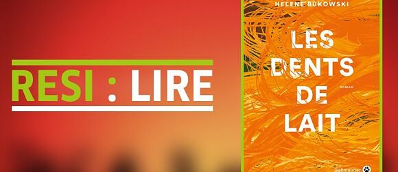 RÉSI:LIRE « Milchzähne » Roman von Helene Bukowski