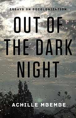 Book Cover of Out of the Dark Night by Achille Mbembe