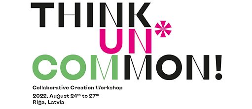 Teksts "Think un*common - Collaborative Creation Workshop" ir redzams melnā, purpura un zaļā krāsā.