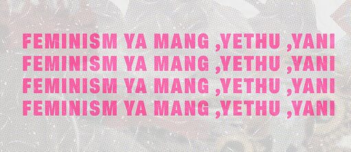Feminism ya Mang
