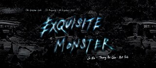 Exquisite Monster © © Exquisite Monster Exquisite Monster