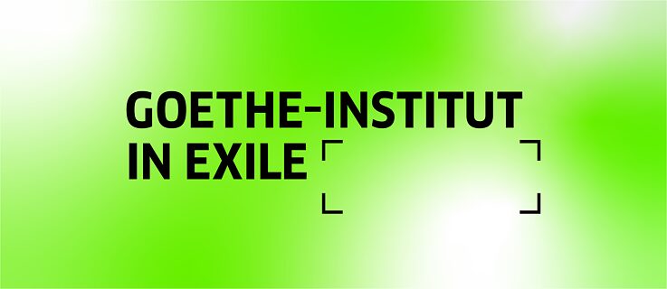 Goethe-Institut in Exile