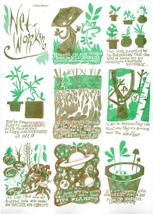 In dem Comic sind Topfpflanzen zu sehen. Der Text besagt, dass die Künstlerin sich Gedanken um die Beziehung zwischen Pflanzen und Pilzen macht, denn zwischen ihnen gibt es das Myzelium, ein Netzwerk, mit Hilfe dessen die Pflanzen kommunizieren und sich mit Nährstoffen unterstützen. Wie machen das Topfpflanzen im Haus, die nicht miteinander verbunden sind? Ist es für sie, als würden sie alle auf einem anderen Planeten leben? Und was passiert, wenn verschiedenen Pflanzen in einem Topf zusammen sind?