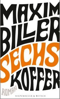 Maxim Biller: Sechs Koffer