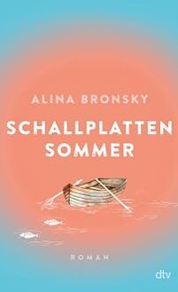 Alina Bronsky: Schallplattensommer 