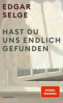 Edgar Selge: Hast du uns endlich gefunden