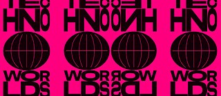 Techno Worlds Boston