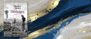 Monika Helfer « Héritages » 