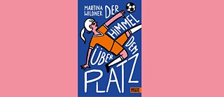Martina Wildner: <i>Der Himmel über dem Platz</i>