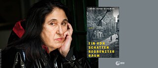 Emine Sevgi Özdamar: Ein von Schatten begrenzter Raum