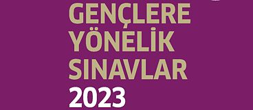 2023 Gençlere Yönelik Sınavlar