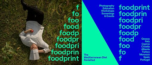 The left part of the picture shows a man in a cook's outfit laying on the grass and holding a tomato. The right part of the picture is the logo of the exhibition in green and blue, which includes the word "foodprint" repeated in nine rows, where one letter is always missing from the end of the word. It also includes the text "Photography, Education, Workshop, Screenings & Events", the title "The Mediterranean Diet Revisited" and the participating countries. 