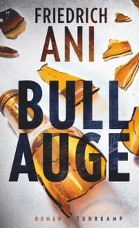 Ani, Friedrich: Bullauge