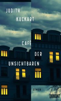 Kuckart, Judith: Café der Unsichtbaren
