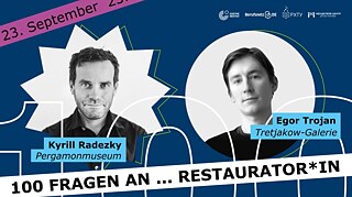 100 Fragen an... Restaurator*innen