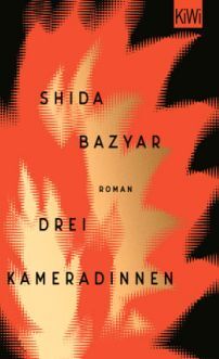 Bazyar, Shida: Drei Kameradinnen
