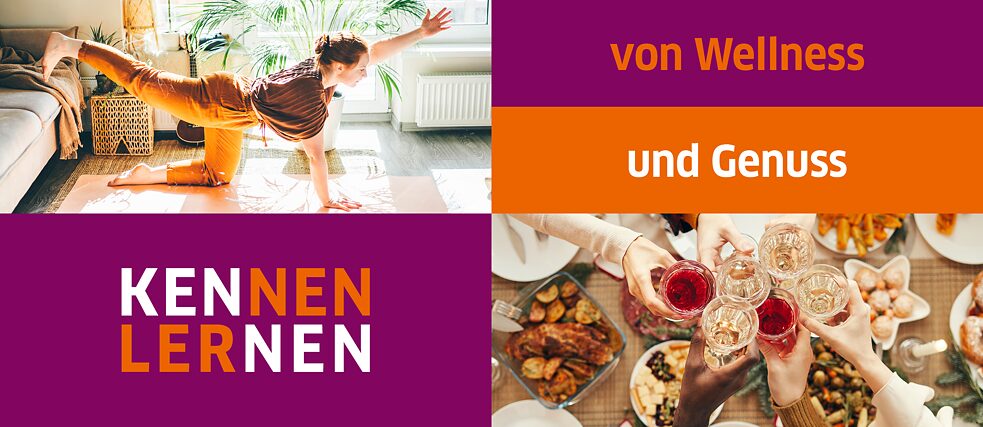 Kennen lernen Wellness und Genuss Kennen lernen Wellness und Genuss