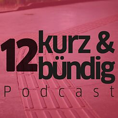 kurz & bündig Podcast episode 12