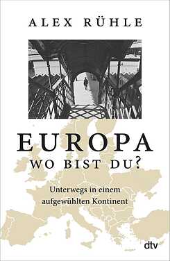 Rühle: Europa - wo bist du? 