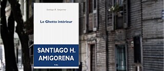 Santiago H. Amigorena - Le Ghetto Intérieur