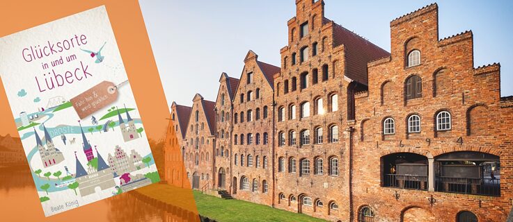 Glücksorte in und um Lübeck 