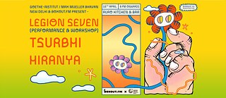 Legion Seven © Goethe-Institut / Max Mueller Bhavan New Delhi & boxout.fm