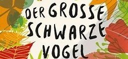 Der große schwarze Vogel