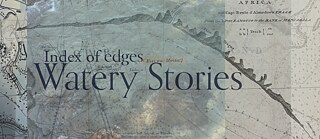 Index of Edges Watery Stories Exhibition Goethe-Institut Johannesburg