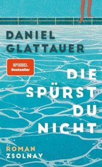 Glattauer, Daniel: Die spürst du nicht