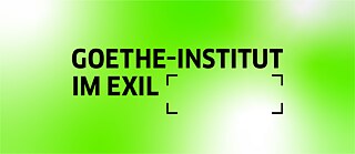 Goethe-Institut im Exil - Key Visual