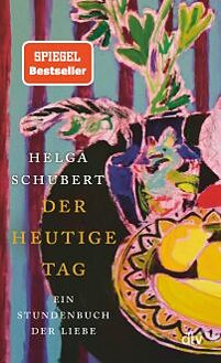 Schubert, Helga: Der heutige Tag