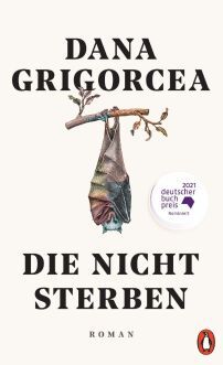 Grigorcea, Dana: Die nicht sterben