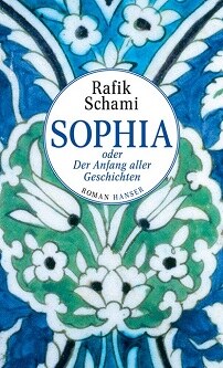   © © Carl Hanser Schami, Rafik: Sophia oder Der Anfang aller Geschichten